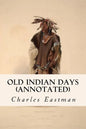 Old Indian Days (annotated) - Paperback