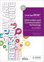 Cambridge IGCSE Information and Communication Technology Study and Revision Guide Second Edition: Hodder Education Group - Paperback