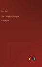 The Call of the Canyon: in large print - Hardcover