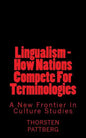 Lingualism - How Nations Compete For Terminologies: A New Frontier in Culture Studies - Paperback