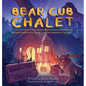 Bear Cub Chalet: Adventures of a Bear Cub in Yosemite Valley - Hardcover