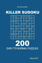 Killer Sudoku - 200 Easy to Normal Puzzles 9x9 (Volume 1) - Paperback