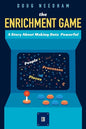 The Enrichment Game: A Story About Making Data Powerful - Paperback