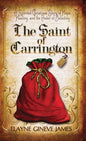 The Saint of Carrington: A Spirited Christmas Story of Hope, Healing, and the Power of Believing - Hardcover