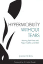 Hypermobility Without Tears: Moving Pain-Free with Hypermobility and EDS - Paperback