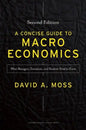 A Concise Guide to Macroeconomics, Second Edition: What Managers, Executives, and Students Need to Know - Hardcover