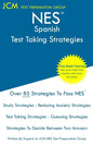 NES Spanish - Test Taking Strategies: NES 401 Exam - Free Online Tutoring - New 2020 Edition - The latest strategies to pass your exam. - Paperback
