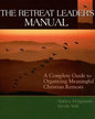 The Retreat Leader's Guide: A Complete Guide to Organizing Meaningful Christian Retreats - Paperback