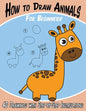 How to Draw Animals for Beginners: 40 Drawings with Step-by-Step Instructions - Paperback