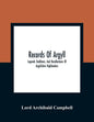 Records Of Argyll; Legends Traditions, And Recollections Of Argyllshire Highlanders, Collected Chiefly From The Gaelic, With Notes On The Antiquity Of - Paperback