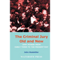 The Criminal Jury Old and New: Jury Power from Early Times to the Present Day - Paperback