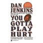 You Gotta Play Hurt - Paperback