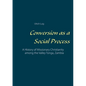 Conversion as a Social Process: A History of Missionary Christianity among the Valley Tonga, Zambia - Paperback