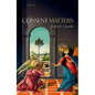 Consent Matters - Hardcover