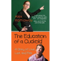 The Education of a Cuckold: A Story of Love, Lust, and Fate - Paperback