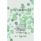 Mycorrhiza - An Account of Non-Pathogenic Infection by Fungi in Vascular Plants and Bryophytes - Paperback