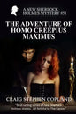 The Adventure of Homo Creepius Maximus: A New Sherlock Holmes Mystery #51 - Paperback