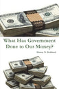 What Has Government Done to Our Money? - Paperback