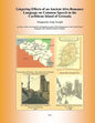 Lingering Effects of an Ancient Afro-Romance Language on Common Speech in the Caribbean Island of Grenada: Socio-linguistic and Linguistic aspects of - Paperback