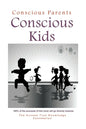 Conscious Parents, Conscious Kids - Paperback