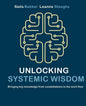 Unlocking systemic wisdom: bringing key knowledge from constellations to the work floor - Paperback
