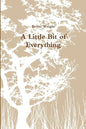 A Little Bit of Everything - Paperback