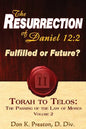 The Resurrection of Daniel 12: Future or Fulfilled?: Torah To Telos, The End of the Law of Moses - Paperback