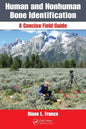 Human and Nonhuman Bone Identification: A Concise Field Guide - Spiral