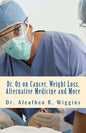 Dr. Oz on Cancer, Weight Loss, Alternative Medicine and More - Paperback