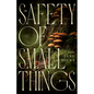 The Safety of Small Things: Poems - Hardcover