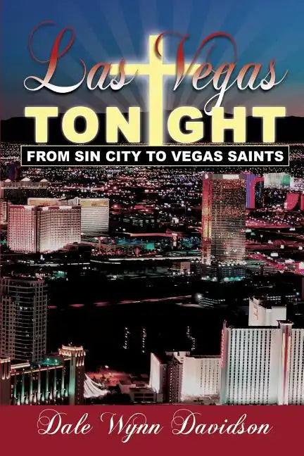 Las Vegas Tonight: From "Sin City" to Vegas Saints - Paperback