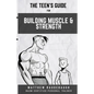 The Teen's Handbook for Building Muscle and Strength: Building confidence in the gym - Paperback