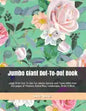 Jumbo Giant Dot-To-Dot Book: Large Print Dot To Dot For Adults Seniors and Teens With Over 100 pages of Flowers, Butterflies, Landscapes, Birds & More - Paperback