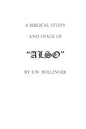 A Biblical Study and Usage of ALSO - Paperback