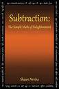 Subtraction: The Simple Math of Enlightenment - Paperback