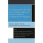 Integration in the Southern African Development Community Region: Peoples' Agency, Popular Participation, and Democratization - Hardcover