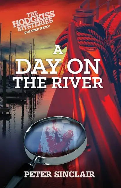 A Day on the River: A Hodgkiss Mystery - Paperback