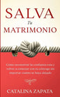 Salva tu matrimonio: Cómo reconstruir la confianza rota y volver a conectar con tu cónyuge sin importar cuánto se haya alejado - Paperback