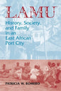 Lamu: History, Society, and Family in an East African Port City - Paperback