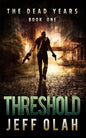 The Dead Years - THRESHOLD - Book 1 (A Post-Apocalyptic Thriller) - Paperback