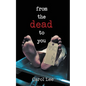 From The Dead To You - Paperback