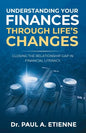 Understanding Your Finances Through Life's Changes: Closing the Relationship Gap in Financial Literacy - Paperback