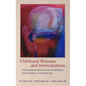 Childhood Illnesses and Immunizations: Anthroposophic Ideas to Ensure the Wellbeing of Our Children in This Digital Age - Paperback