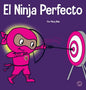 El Ninja Perfecto: Un libro para niños sobre cómo desarrollar una mentalidad de crecimiento - Hardcover