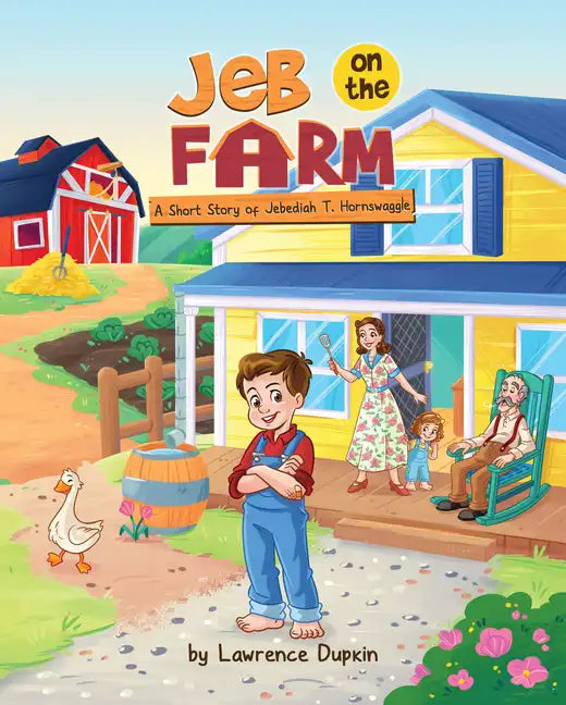 Jeb on the Farm: A Short Story of Jebediah T. Hornswaggle - Paperback