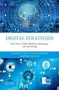 Digital Strategies: Data-Driven Public Relations, Marketing, and Advertising - Paperback
