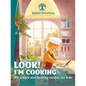 Look! I'm Cooking: 40 simple and healthy recipes for kids - Paperback