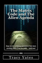 The Matrix Code and The Alien Agenda - Paperback