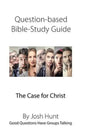 Question-Based Bible Study Guide -- The Case for Christ: Good Questions Have Groups Talking - Paperback