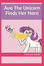 Ava The Unicorn Finds Her Horn - Paperback